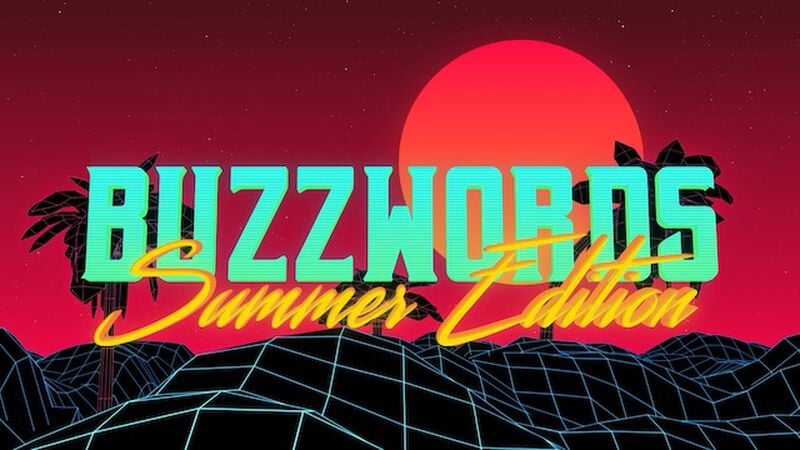 Buzz Words: Summer Edition